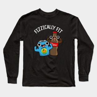 Fizzically Fit Funny Fizzy Cola Pun Long Sleeve T-Shirt